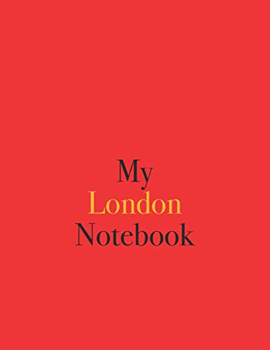 My London Notebook: Blank Lined Notebook for London