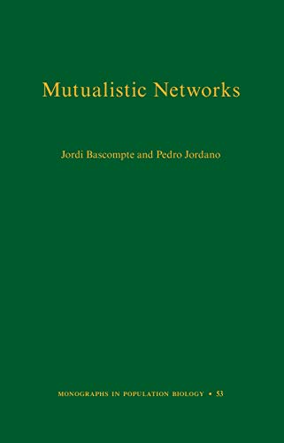 Mutualistic Networks (Monographs in Population Biology Book 53) (English Edition)