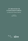 Un Bisogno Di Complementarità. Il Carteggio Cassola-Fortini - 2