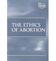 The Ethics of Abortion 0737704705 Book Cover