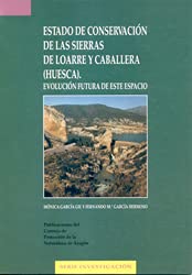 Estado de Conservacion Sierra Loarre y Caballera. Serie Investigacion Nº 9