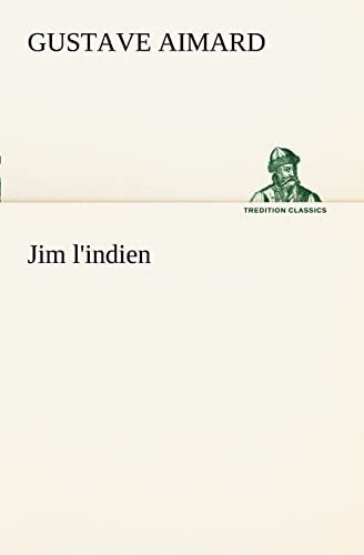 Jim l'indien (French Edition)