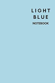 LightBlue Notebook : Notebook,Journal, Diary,the Notebook for Creative Note Taking or Journaling at School. Perfect Gift for Women and Men (110 Pages, Blank, 6 X 9)