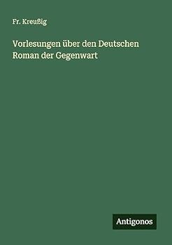 Paperback Vorlesungen über den Deutschen Roman der Gegenwart [German] Book