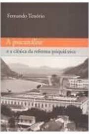 Paperback A Psicanalise e a Clinica da Reforma Psiquiatrica Book