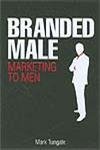 Branded Male: Marketing to Men; Sales Promotion-Wow! eBook