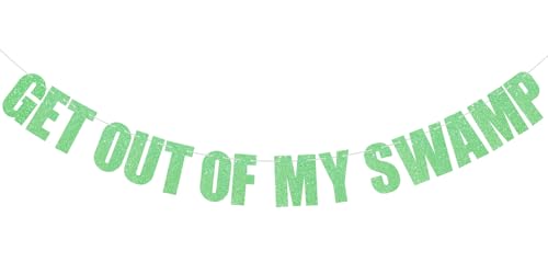 Get Out of My Swamp Bunting Banner Funny Housewarming Party Decor Green Glitter Birthday Party Decorations for Theme Birthday House Warming Parties Supplies House Parties Decorations