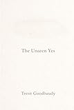 THE UNSEEN YES (The Liberty Truth Series)