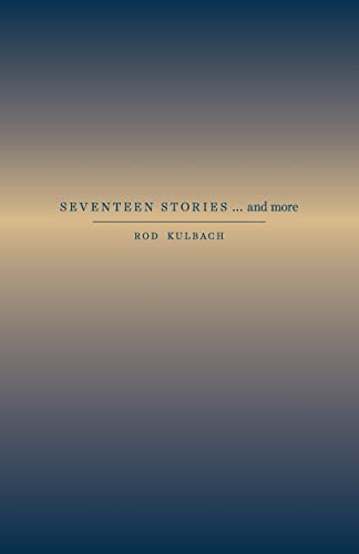 SEVENTEEN STORIES...and more