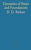 Dynamics of Bases and Foundations