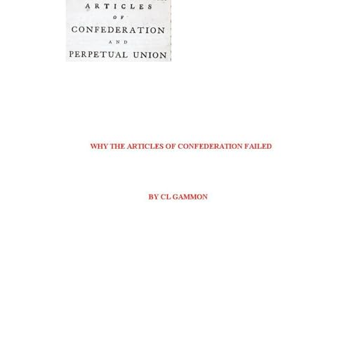 Why the Articles of Confederation Failed by CL Gammon episode artwork