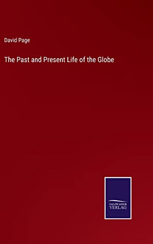 The Past and Present Life of the Globe