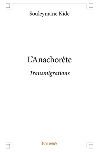 L'Anachorète: Transmigrations