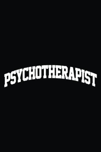 Psychotherapist Job Retro College Arch Funny: Simplify Your College Life with an Effective Notebook System: 6 x 9 Inches, 120 Pages of Note-Taking and ... Methods for College and Graduate Students