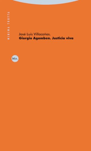 Giorgio Agamben. Justicia viva. (Pensadores de la justicia cosmopolita)
