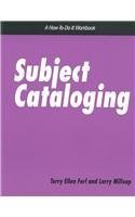 Paperback Subject Cataloging: A How-To-Do-It Workbook (How to Do It Manuals for Librarians) Book