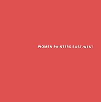 Women Painters East-West B000HZNVIQ Book Cover