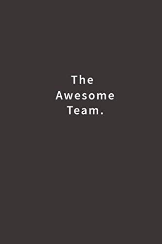 The Awesome Team.: Lined notebook