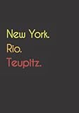  New York. Rio. Teupitz.: Witziges Notizbuch  Tagebuch DIN A5, liniert. Für Teupitzer und Teupitzerinnen.