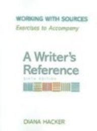 Paperback Working with Sources: Exercises to Accompany A Writer's Reference Book