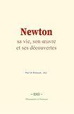 kilonewton en kg  Newton : sa vie, son œuvre et ses découvertes (French Edition)