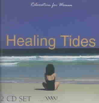 Woman's Relaxation Series: Healing Tides [Audio CD] Various Artists