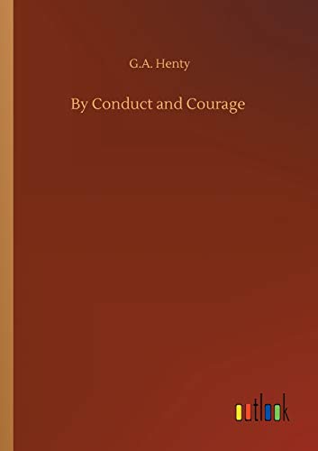 By Conduct and Courage