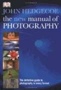 John Hedgecoe's New Manual of Photography