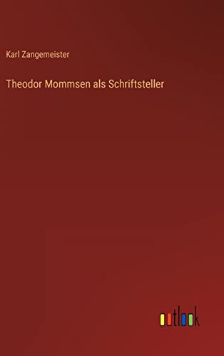 Theodor Mommsen als Schriftsteller (German Edition)