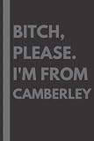 rentokil initial camberley united kingdom  Bitch, Please. I\'m From Camberley: A Vulgar Adult Composition Notebook for a Native Camberley Resident - 6x9 inches