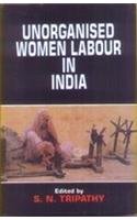Unorganised Women Labour in India 8171413250 Book Cover