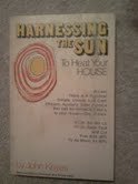 Paperback Harnessing the sun: A practical no-nonsense approach to home solar heating Book