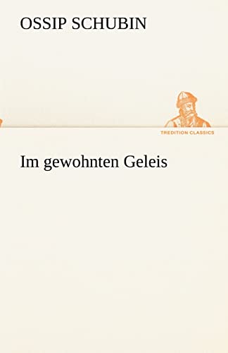 Im gewohnten Geleis (German Edition)