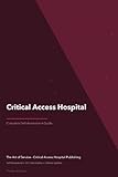 Critical Access Hospital A Complete Guide