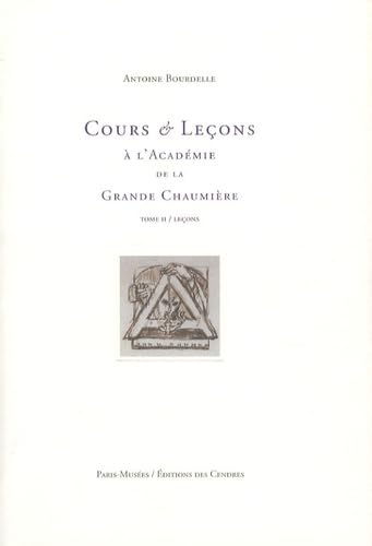 Cours et Leçons à l'Académie de la Grande Chaumière: Tome 2, Leçons