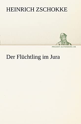 Der Fluchtling Im Jura (German Edition)