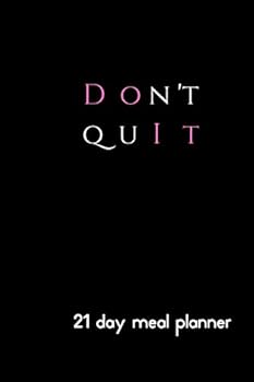 Paperback Don't Quit: 21 Day Fix Meal Planner and Fitness Tracker Workbook Book