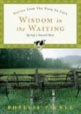 Wisdom in the Waiting: Spring's Sacred Days