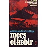 Mass Market Paperback Mers El-Kébir : Au coeur de la stratégie militaire mondiale [French] Book