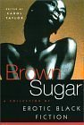 Brown Sugar. A Collection of Erotic Black Fiction 0739416073 Book Cover