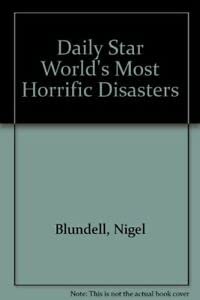 Paperback " Daily Star " World's Most Horrific Disasters Book