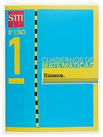 Cuadernos de matemáticas 1. 3 ESO. Números - 9788434896802