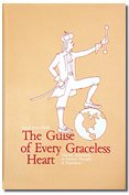 Hardcover The Guise of Every Graceless Heart: Human Autonomy in Puritan Thought & Experience Book