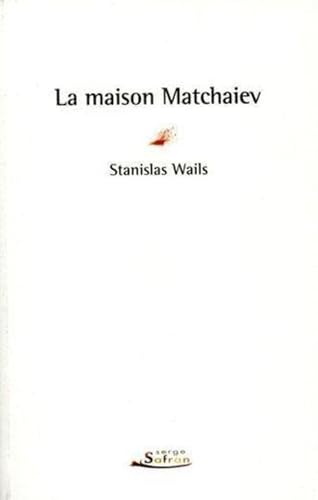 Maison Matchaiev (La)