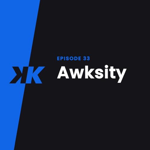 Episode 33 - Awksity