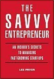 THE SAVVY ENTREPRENEUR-An Insiders's Secrets to Entrepreneurial Success 0976346567 Book Cover