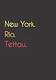  New York. Rio. Tettau.: Witziges Notizbuch  Tagebuch DIN A5, liniert. Für Tettauer und Tettauerinnen.