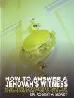 How to Answer a Jehovah's Witness/How to Answer a Mormon