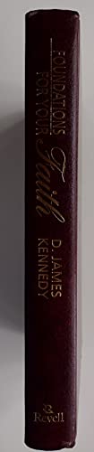 Rare FOUNDATIONS FOR YOUR FAITH by D. JAMES KEN... B08W2JZKB9 Book Cover