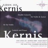 Kernis: Double Concerto for Violin and Guitar / Air for Violin / Lament and Prayer